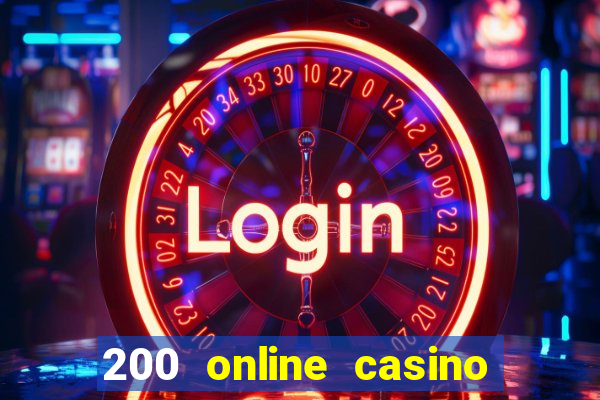 200 online casino welcome bonus