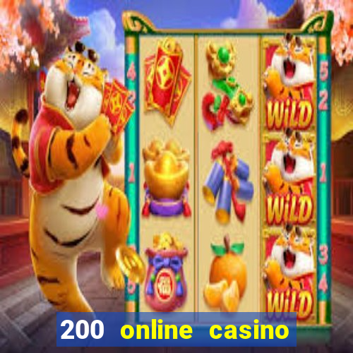 200 online casino welcome bonus