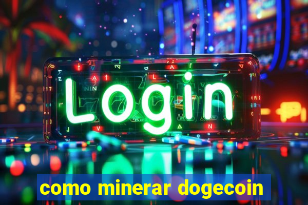 como minerar dogecoin