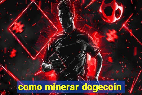 como minerar dogecoin