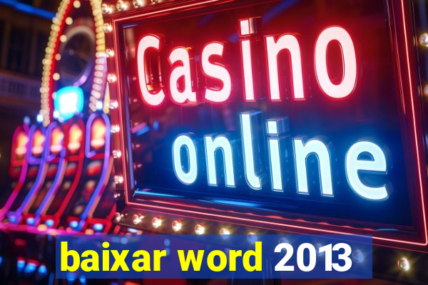 baixar word 2013