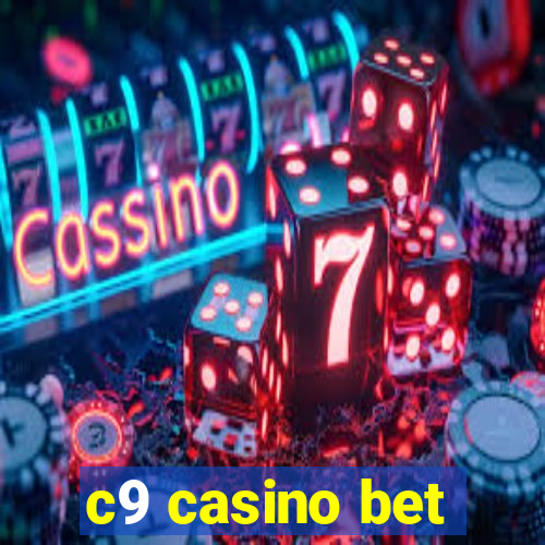 c9 casino bet