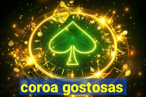 coroa gostosas