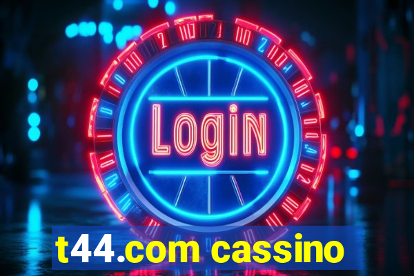 t44.com cassino