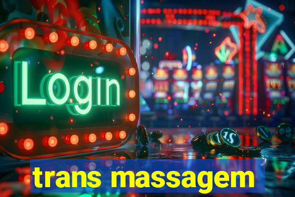 trans massagem