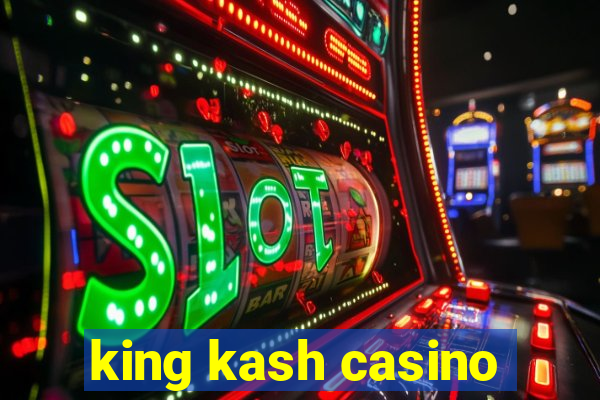 king kash casino