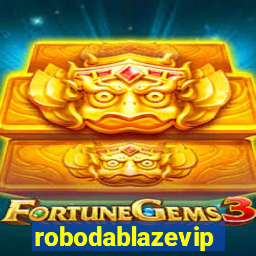 robodablazevip