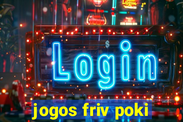 jogos friv poki