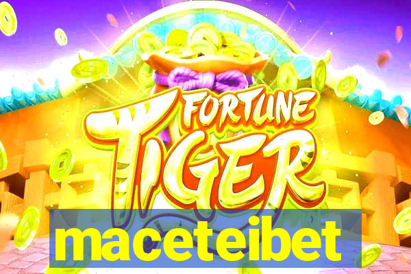 maceteibet