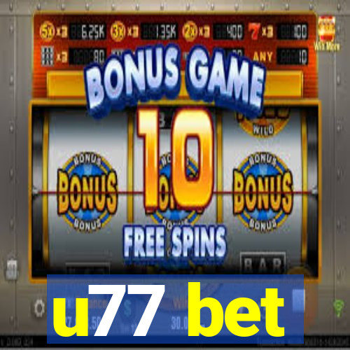 u77 bet