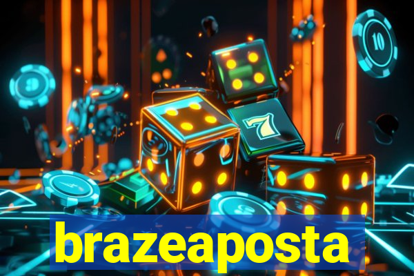 brazeaposta