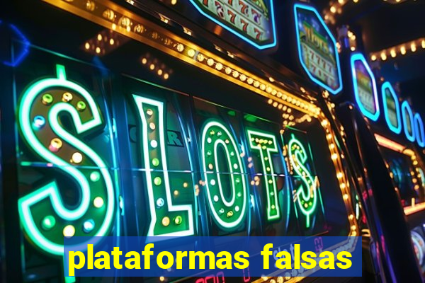 plataformas falsas