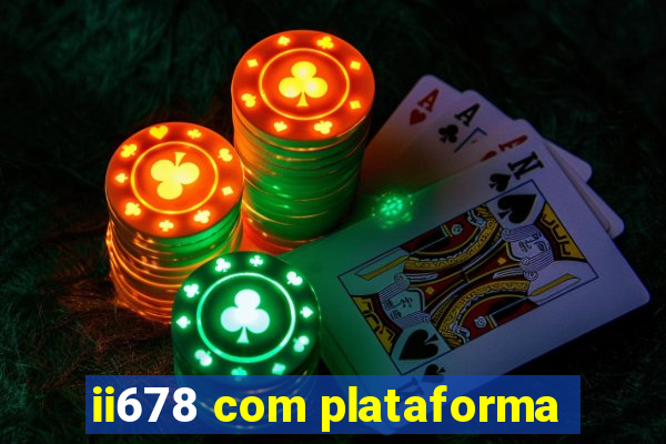 ii678 com plataforma