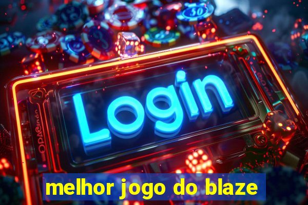 melhor jogo do blaze