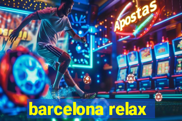 barcelona relax