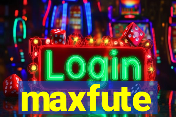 maxfute