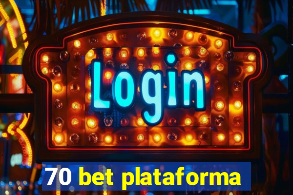 70 bet plataforma