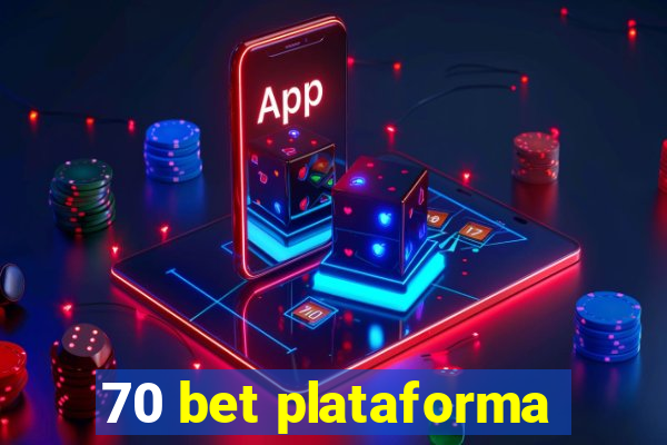 70 bet plataforma