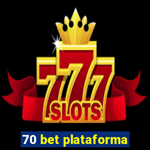 70 bet plataforma