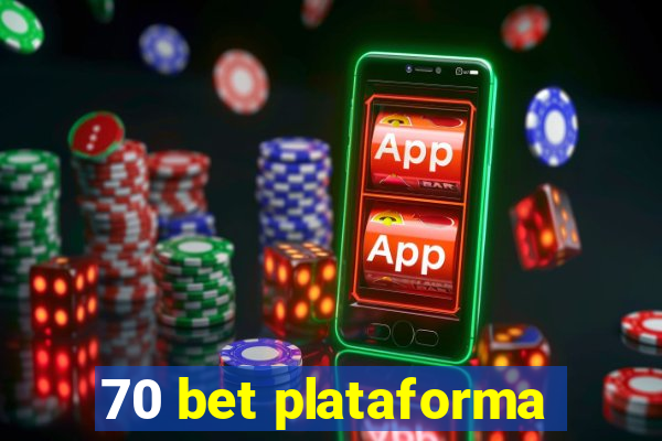 70 bet plataforma