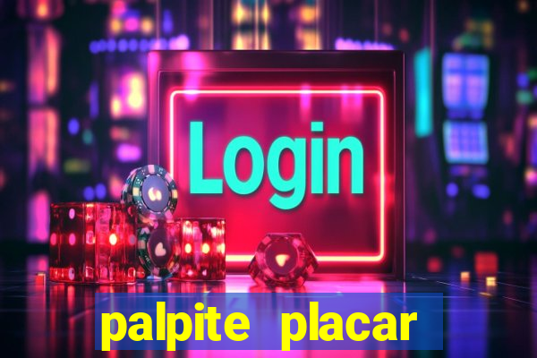 palpite placar exato de hoje