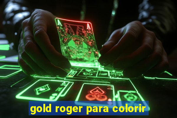 gold roger para colorir