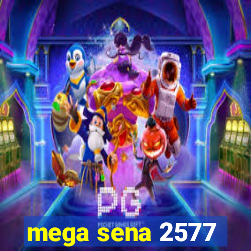 mega sena 2577