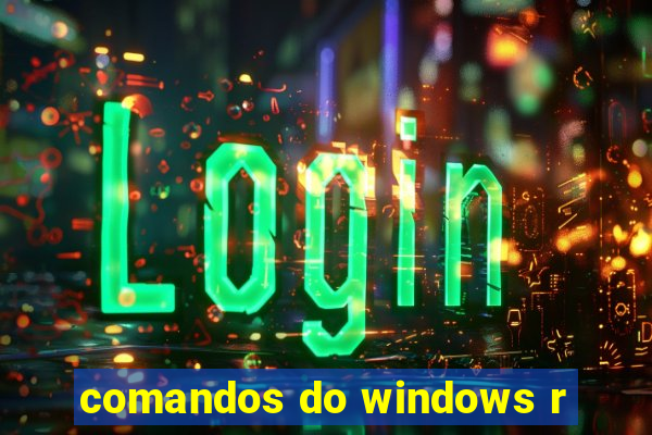 comandos do windows r