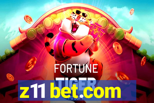 z11 bet.com