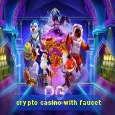 crypto casino with faucet