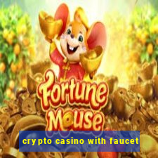 crypto casino with faucet