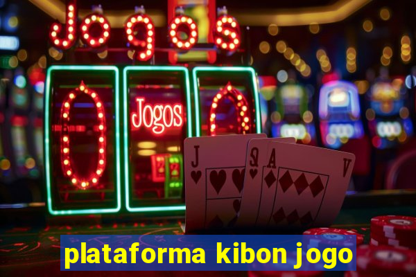 plataforma kibon jogo