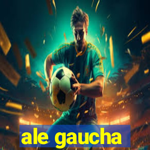 ale gaucha