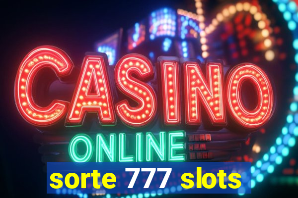 sorte 777 slots