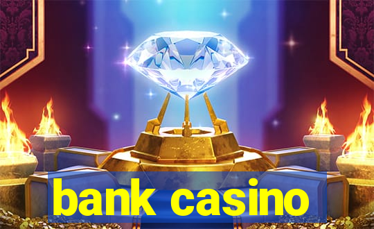 bank casino