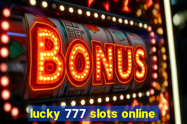 lucky 777 slots online