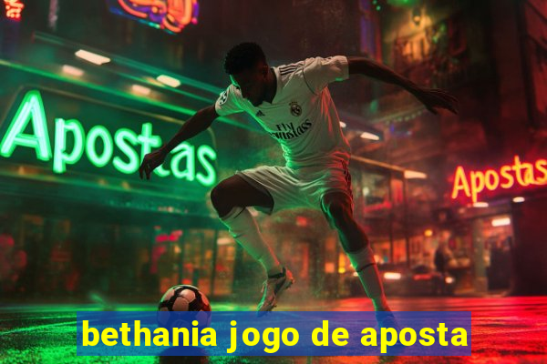 bethania jogo de aposta