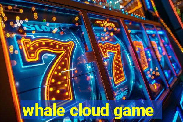 whale cloud game