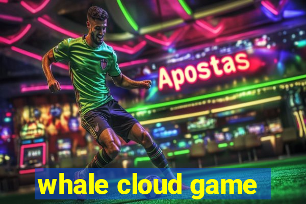 whale cloud game