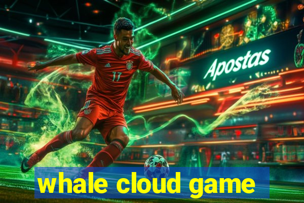 whale cloud game