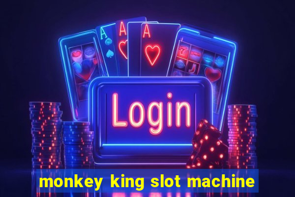 monkey king slot machine