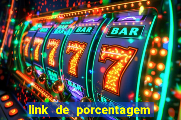 link de porcentagem dos jogos slots