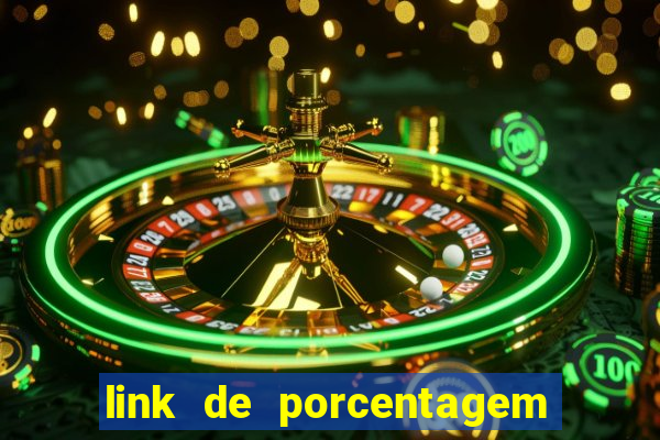 link de porcentagem dos jogos slots