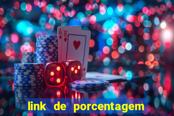 link de porcentagem dos jogos slots