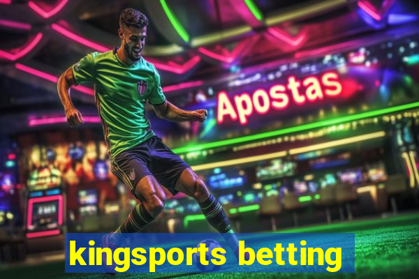 kingsports betting