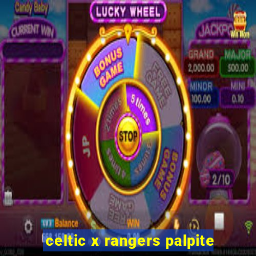 celtic x rangers palpite