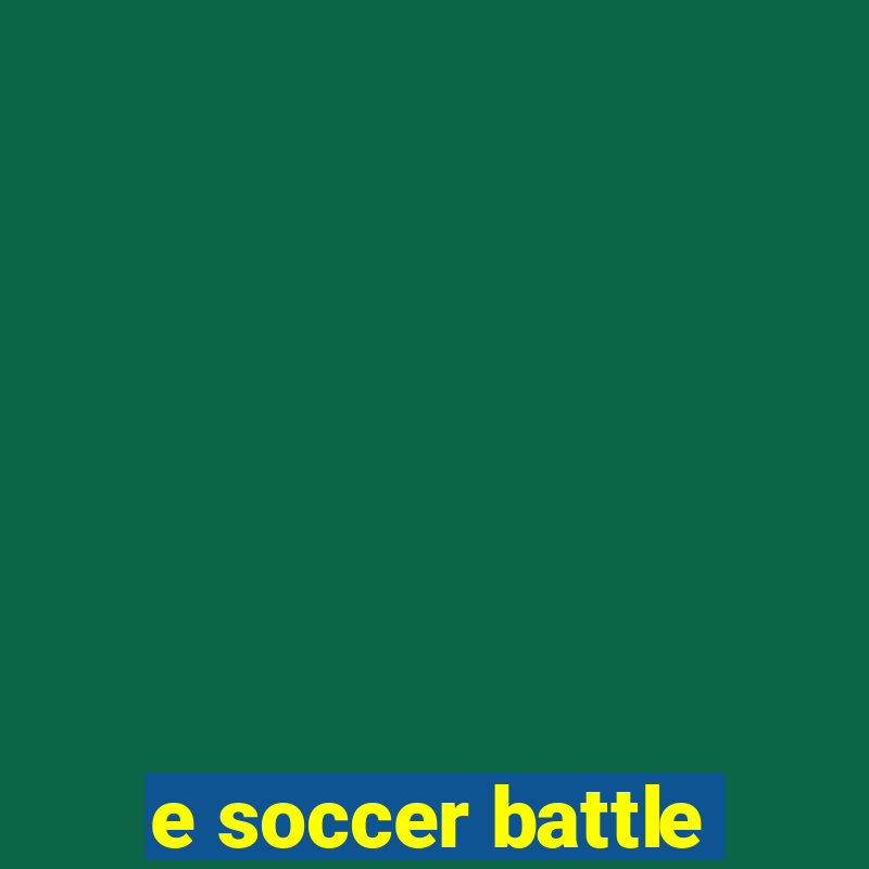 e soccer battle