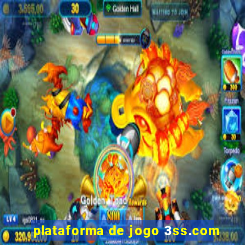 plataforma de jogo 3ss.com