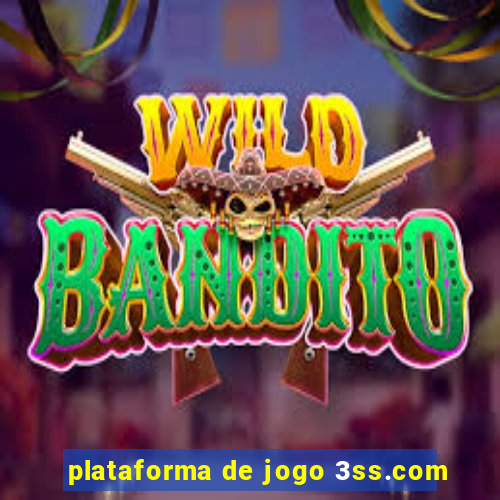 plataforma de jogo 3ss.com