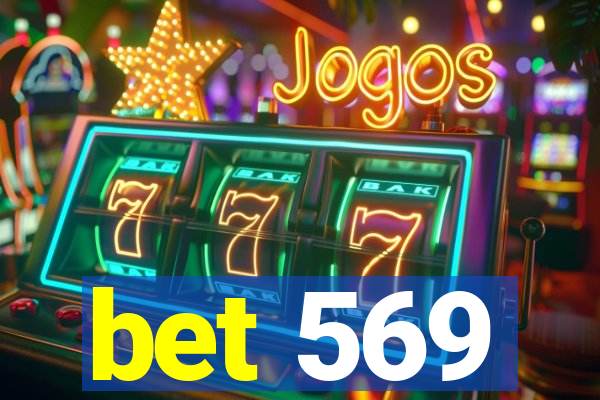 bet 569